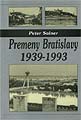 Premeny Bratislavy 1939-1993