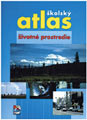 Skolsky atlas Zivotne prostredie - Cover Page