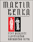 Martin Benka - Prvý dizajnér slovenského národného mýtu / The First Designer of the Slovak National Myth - obálka