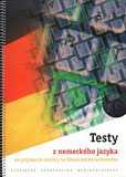Testy z nemeckého jazyka na prijímacie skúšky na Ekonomickú univerzitu  - obálka