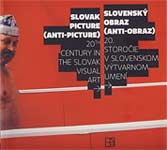 Slovenský obraz (anti-obraz) 20. storočie v slovenskom výtvarnom umení - Cover