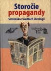 Storočie propagandy - Slovensko v osídlach ideológií - obálka
