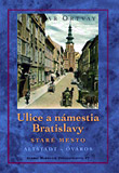 Ulice a námestia Bratislavy - Staré Mesto - obálka