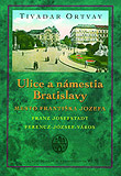 Ulice a namestia Bratislavy - Mesto Frantiska Jozefa - Cover Page