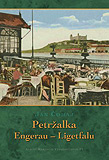 Petržalka - Engerau - Ligetfalu - obálka