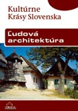 Ľudová architektúra (Kultúrne Krásy Slovenska) - obálka