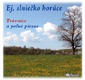 Ej, slniečko horúce - Trávnice a poľné piesne - CD Cover