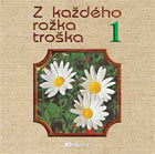 Z Kazdeho Rozka Troska 1 - CD Cover