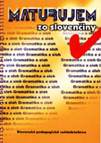 Maturujem zo slovenčiny - gramatika a sloh - obálka