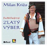Milan Križo - Jubilejný Zlatý výber  - CD Cover